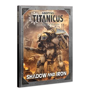 Picture of Shadow And Iron - Adeptus Titanicus