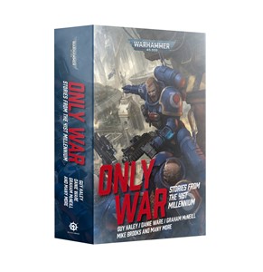 Picture of Only War: Stories from the 41st Millennium (Paperback) Age of Sigmar